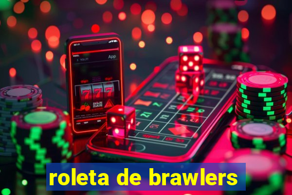 roleta de brawlers